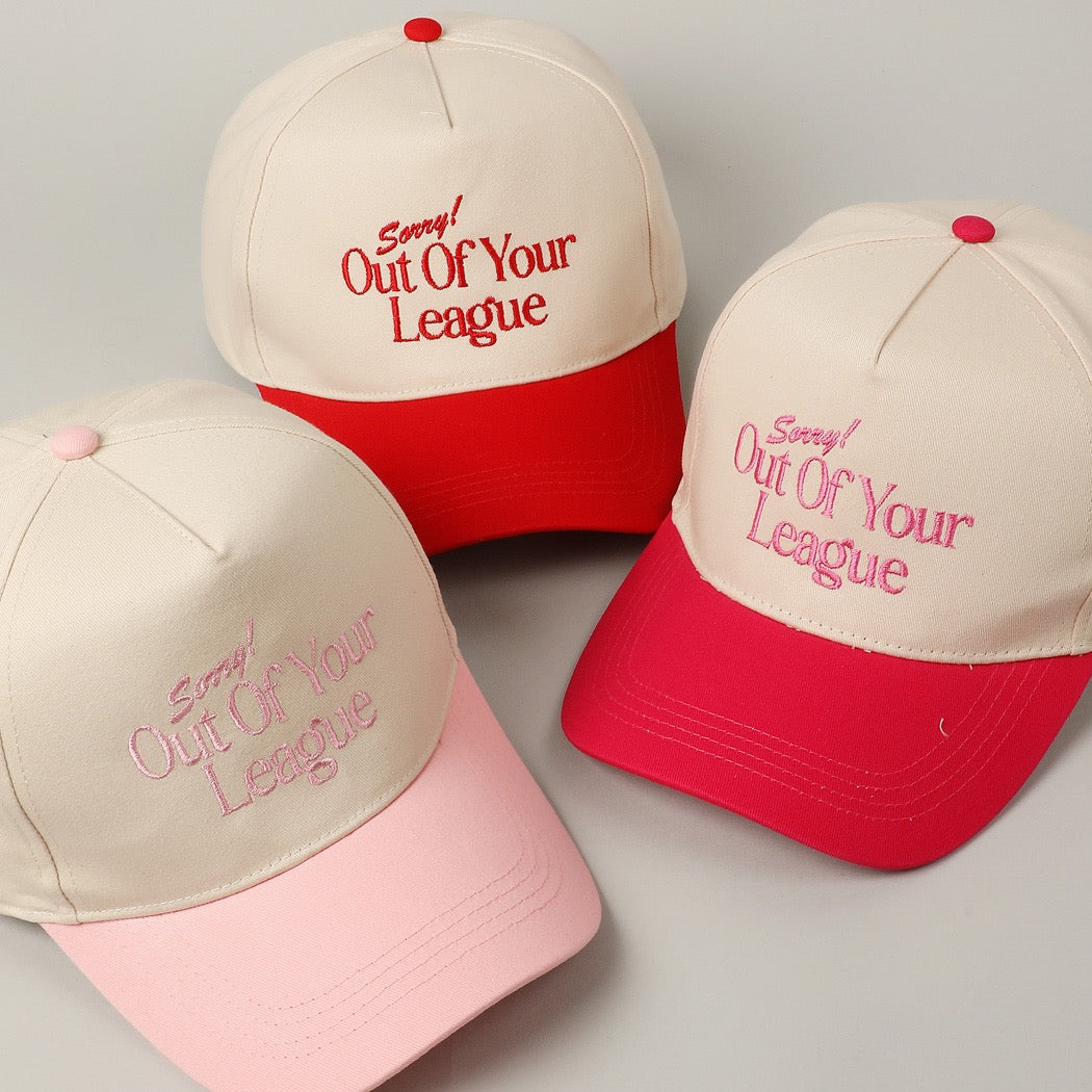 Sorry Out of Your League Hat