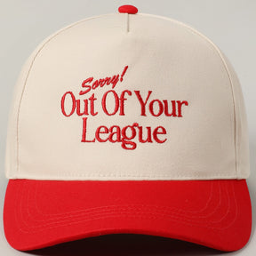 Sorry Out of Your League Hat