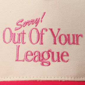 Sorry Out of Your League Hat