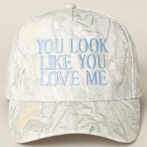 You Look Like You Love Me Hat